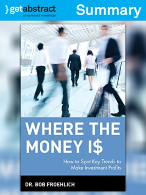 cover image of Where the Money Is (Summary)